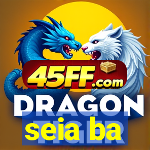 seia ba